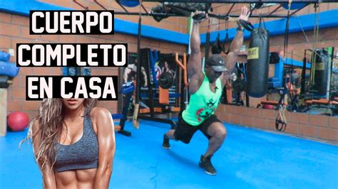 Cuerpo Completo Trx L Rutina Completa Total Body En Casa Youtube