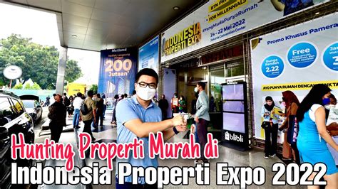 HUNTING PROPERTI DI INDONESIA PROPERTI EXPO 2022 Ft OASE PARK APARTMENT