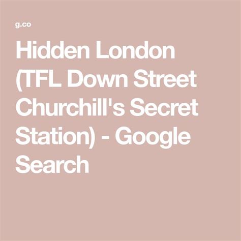 The Hidden London Tfl Down Street Church S Secret Station Google