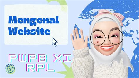 PEMROGRAMAN WEB DAN PERANGKAT BERGERAK PWPB KELAS XI Mengenal