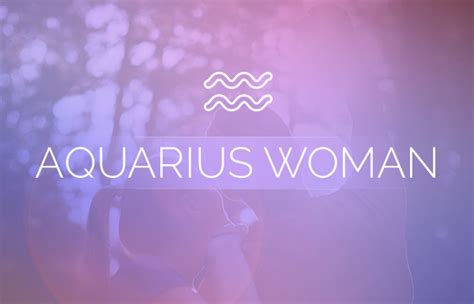 Love Advice For The Aquarius Woman California Psychics