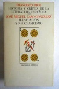 Historia Y Critica De La Literatura Espanola Ilustracion Y