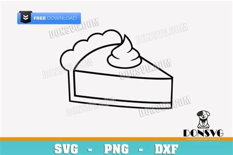 Piece Of Pie Free Svg For Cricut Pie Slice Food Svg Free For T Shirt