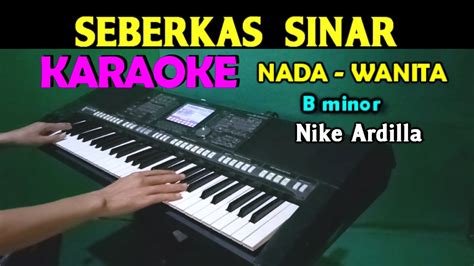 SEBERKAS SINAR Nike Ardilla KARAOKE Nada Wanita HD YouTube