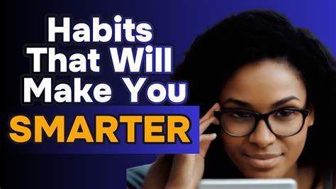 Habits That Will Make You Smarter Youtube