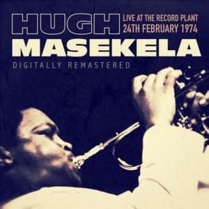 Hugh Masekela Lyrics, Songs, and Albums | Genius