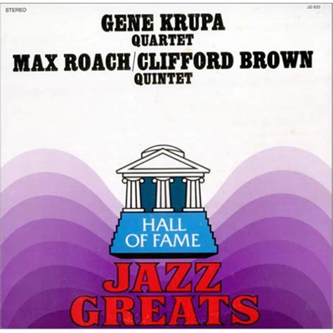 The Gene Krupa Quartet Clifford Brown And Max Roach Hall Of Fame