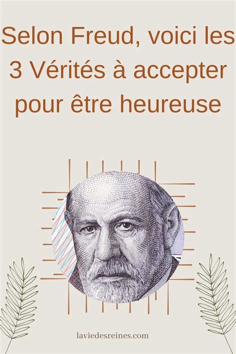 Selon Freud Voici Les V Rit S Accepter Pour Tre Heureuse En