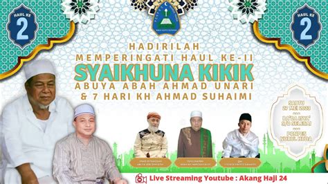 Haul Ke Syaikhuna Kikik Abuya Abah Ahmad Unari Dan Dzikir Hari Ke