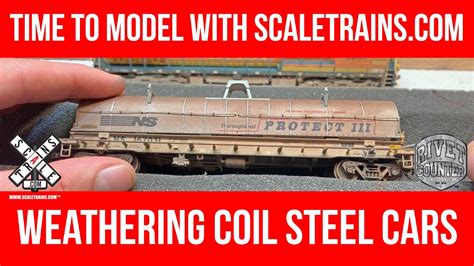 Time To Model Weathering ScaleTrains Rivet Counter HO Coil Steel Cars