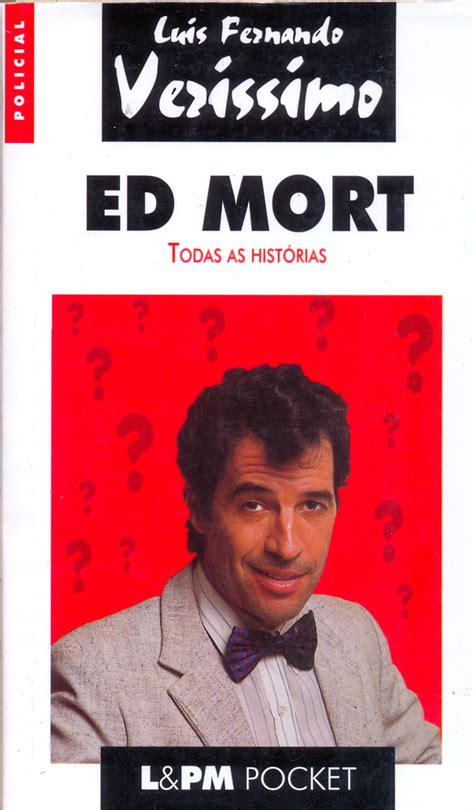 Ed Mort Todas As Histórias Luis Fernando Verissimo - ED MORT - TODAS AS HISTÓRIAS - Luis Fernando Verissimo - L&PM Pocket ...