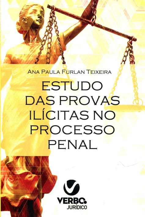 Estudo Das Provas Il Citas No Processo Penal Pdf Ana Paula Furlan Teixeira