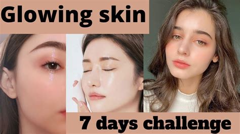 Days Challenge Glowing Healthy Skin In Just Days Youtube