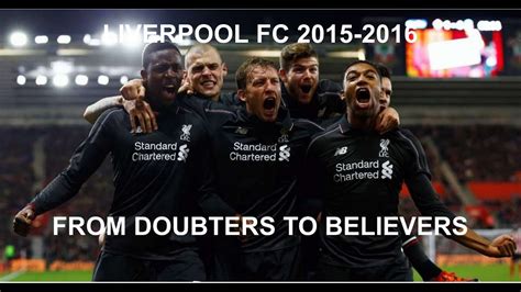 Liverpool Fc 201516 From Doubters To Believers Youtube