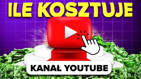 Ile Kosztuje Prowadzenie Kanału Youtube YouTube