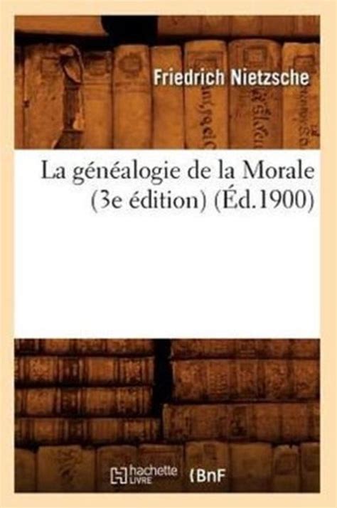 Philosophie La G N Alogie De La Morale E Dition D