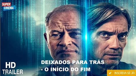 Trailer Deixados Para Trás O Inicio Do Fim Gênero Suspense 2023