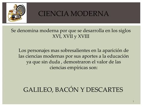Ciencia moderna | PPT