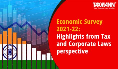 Economic Survey 2021 22 Highlights From Tax And Corporate Laws Perspective