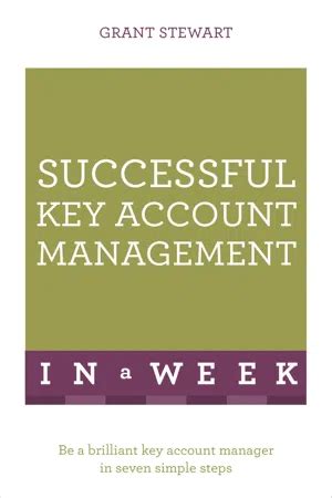 Pdf Successful Key Account Management In A Week By Grant Stewart