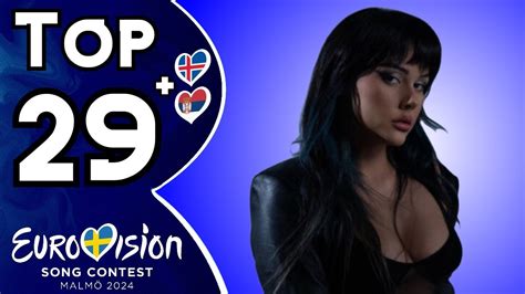 Eurovision 2024 My Top 29 New🇮🇸🇷🇸 Youtube