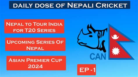 Nepal To Tour India In March Upcoming Series Of Nepal Daily Dose Of