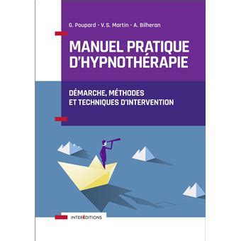 Manuel pratique d hypnothérapie Démarche méthodes et techniques d