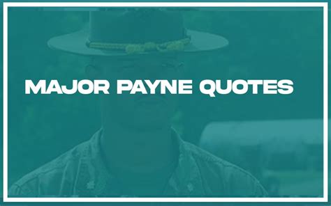 113 Top Major Payne Quotes With Commentary Burning For Success