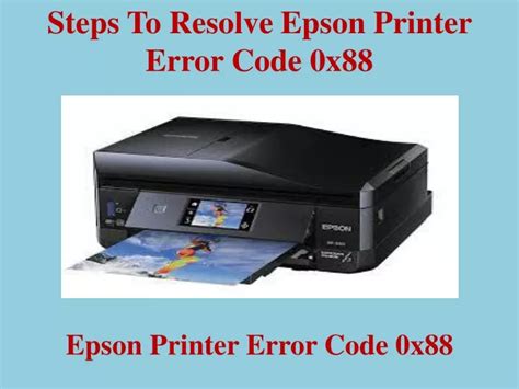 PPT Steps To Resolve Epson Printer Error Code 0x88 PowerPoint