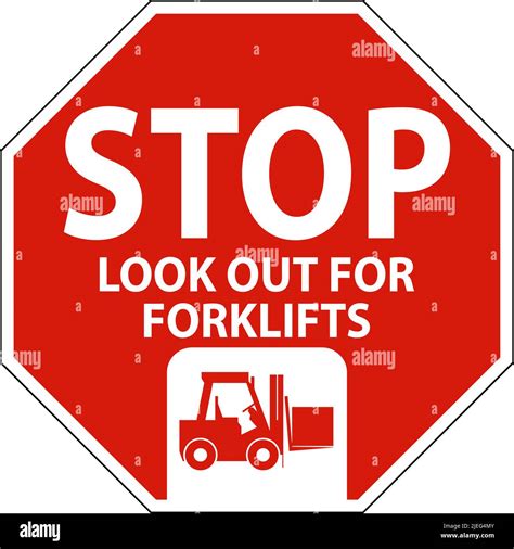 Stop Look Out For Forklifts Sign On White Background Stock Vector Image