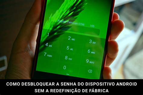 6 métodos para desbloquear sua senha do dispositivo Android sem reset