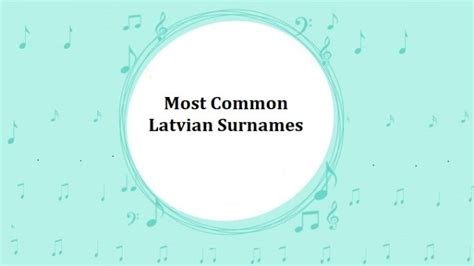 Latvian Surnames 1000 Most Common Last Names In Latvia