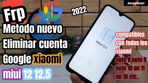 Frp Nuevo Xiaomi Quitar Cuenta Google Xiaomi Miui Ltima