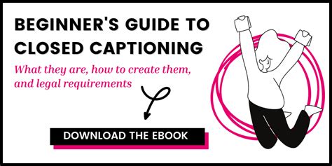 Beginner S Guide To Captioning