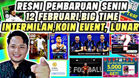 RESMI FREE PEMAIN PEMBARUAN SENIN 12 FEBRUARI BIG TIME INTER LUNAR