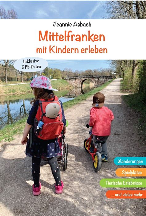 Mittelfranken Mit Kindern Erleben Wanderungen Spielpl Tze Tierische