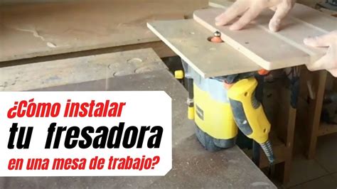 Cómo instalar tu router o fresadora en una mesa de trabajo de forma