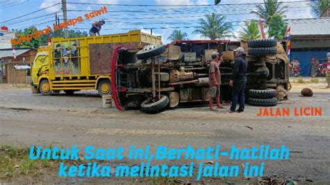 Truck Bermuatan Sawit Terguling Di Jalinsum Km Bagan Batu Youtube