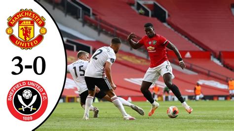 Manchester United Vs Sheffield United 3 0 Resumen All Goals And