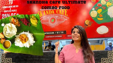 Skanda Cafe Ultimate Food Combo Budget Friendly In Chennai