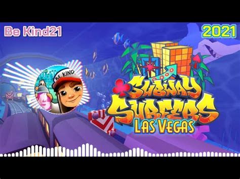 Subway Surfers Be Kind Las Vegas Soundtrack Original Official