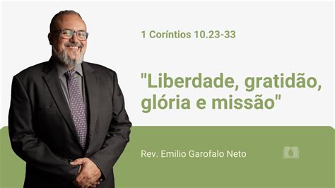 Cor Ntios Liberdade Gratid O Gl Ria E Miss O Rev