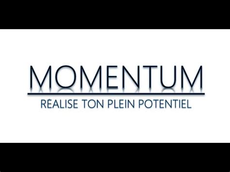 Momentum R Alise Ton Plein Potentiel Youtube