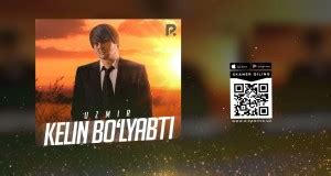 Kelin Bo'lyapti by Uzmir from Uzbekistan | Popnable