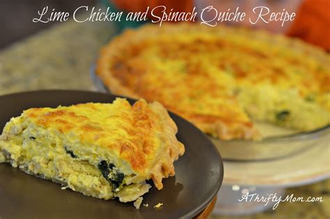 Lime Chicken And Spinach Quiche Recipe A Thrifty Mom