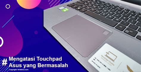 Berhasil Mengatasi Touchpad Laptop Asus Tidak Berfungsi