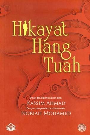 Hikayat Hang Tuah By Kassim Ahmad Goodreads