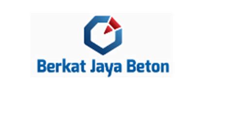 Pt Berkat Jaya Beton — Latest Job Openings Cakeresume Jobs