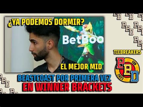 RECAP BETBOOM DACHA TIEBREAKERS Beastcoast En WINNER BRACKETS