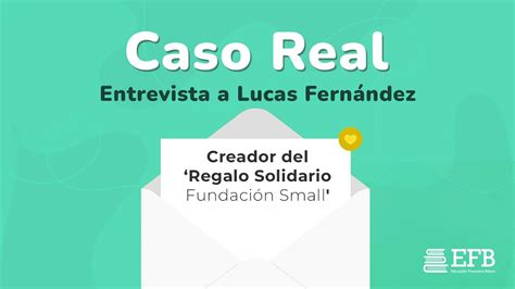 Lucas Fernández Creador del Regalo Solidario Fundación Small Caso